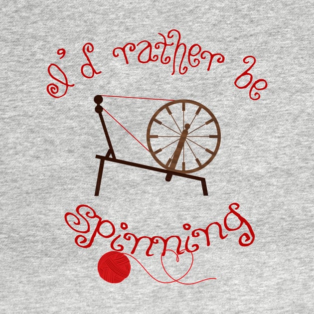 Spinning Products - I'd Rather Be Spinning! by tdkenterprises